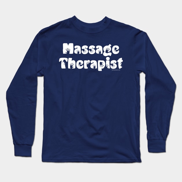 Massage Therapist White Text Long Sleeve T-Shirt by Barthol Graphics